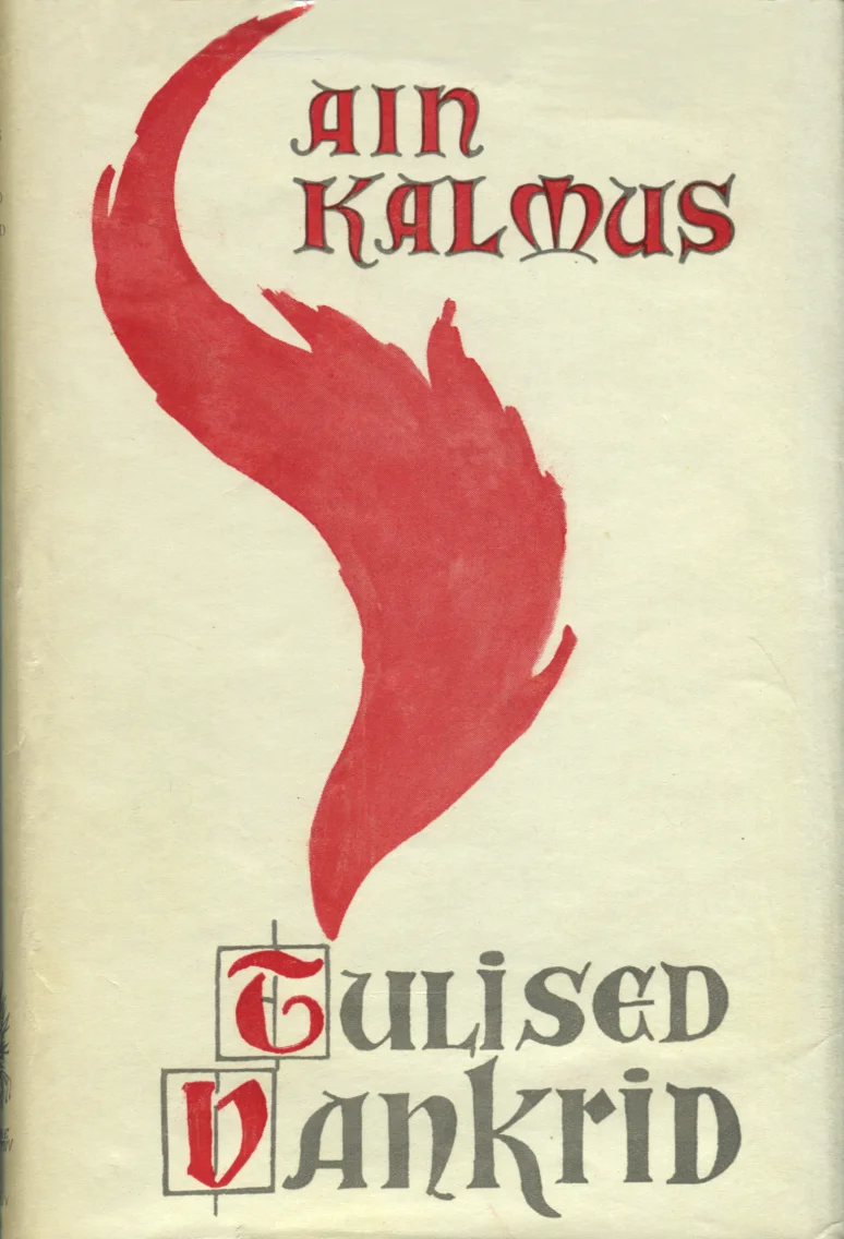 Tulised vankrid - Ain Kalmus (Eesti Kirjanike Kooperatiiv, 1953). Hele taustavärviga minimalistlik kaanekujundus, mille keskmes on suur punane leegikujuline abstraktne illustratsioon. Pealkiri ja autori nimi on kujundatud gooti kirjastiilis punaste tähtedega.