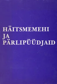 Häitsmemehi ja pärlipüüdjaid