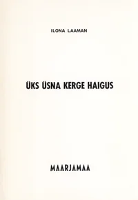 Üks üsna kerge haigus