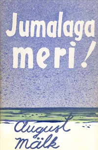 Jumalaga, meri!