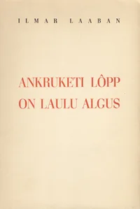 Ankruketi lõpp on laulu algus
