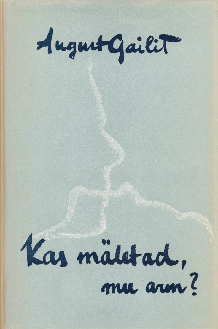Kas mäletad, mu arm? - August Gailit (Eesti Kirjanike Kooperatiiv, 1951). Helehallil-sinisel taustal on abstraktne, valge joonega kujutatud profiil või siluett, mis meenutab kaht nägu või inimfiguuri. Kujundus on minimalistlik ja poeetiline.