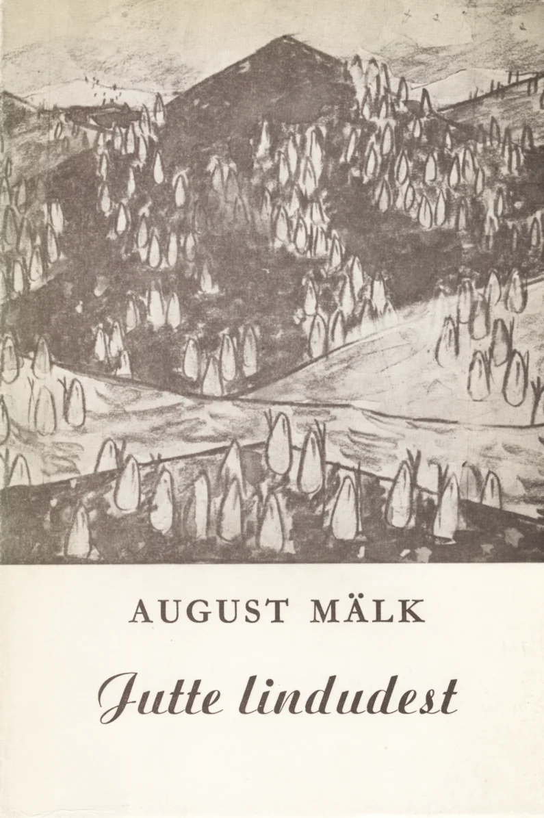 Jutte lindudest - August Mälk (Eesti Kirjanike Kooperatiiv, 1959). Mustvalge graafiline illustratsioon kujutab tihedat linnuparvede või valgete kujudega maastikku mäenõlval. Joonistuse stiil on ekspressiivne ja maaliliselt käsitsi teostatud, kasutades tumedaid kontrastseid jooni.