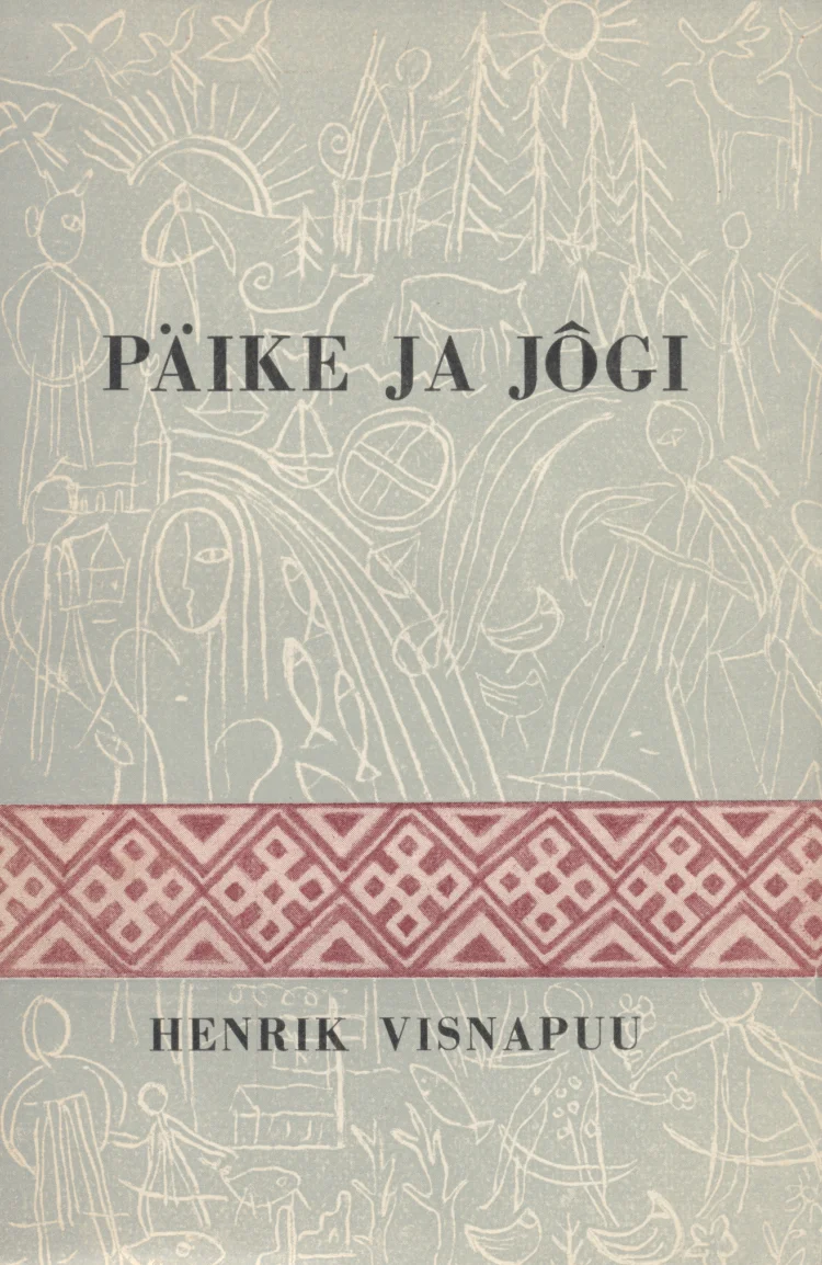 Päike ja jõgi - Henrik Visnapuu (Eesti Kirjanike Kooperatiiv, 1951). Hele-rohelisel taustal kujutab kaas gravüürilaadset joonistust inimfiguuride, puude ja looduslike motiividega. Allservas kaunistab kaant punane rahvapärane geomeetriline ornamentbordüür.
