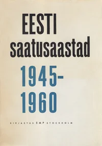 Eesti saatusaastad 1945-1960