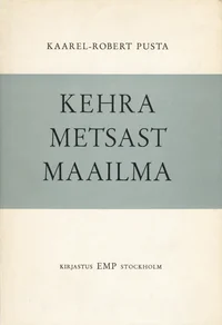 Kehra metsast maailma