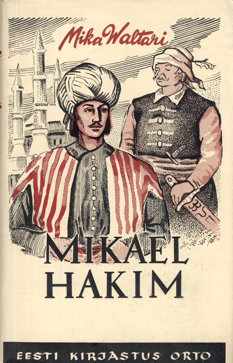 Mikael Hakim - Mika Waltari (Orto, 1958). Vintage illustratsioon, millel on kujutatud kaks meest — noor mees idamaistes riietes turbaniga ja vanem mees tagaplaanil euroopalikus kuues. Taustal paistavad mošee minaretid, värvilahendus on pruunikashall.