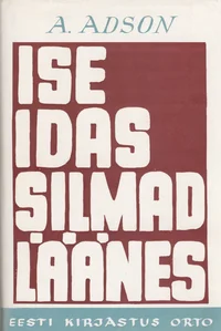 Ise idas – silmad läänes