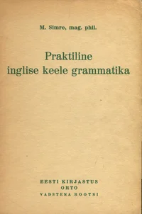 Praktiline inglise keele grammatika harjutustega