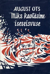Miks kaotasime iseseisvuse