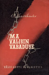 Ma valisin vabaduse
