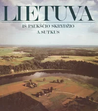 Lietuva iš paukščio skrydžio