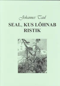 Seal, kus lõhnab ristik