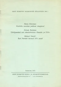 Psüühilise tervishoiu probleeme tänapäeval. Tähelepanekuid eesti täienduskoolidest Kanadas ja USA-s. Eesti Noortetöö kursused 1970. aastal