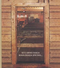 Kui Arno isaga koolimajja jõudis...