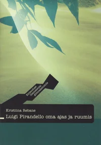 Luigi Pirandello oma ajas ja ruumis