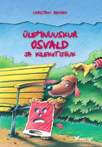 Ülemnuuskur Osvald ja kilekotijõuk