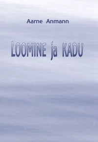 Loomine ja kadu