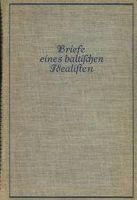 Briefe eines baltischen Idealisten an seine Mutter