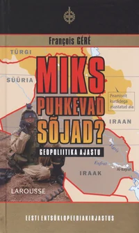 Miks puhkevad sõjad?