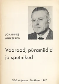 Vaaraod, püramiidid ja sputnikud