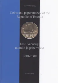 Coins and paper money of the Republic of Estonia. Eesti Vabariigi mündid ja paberrahad