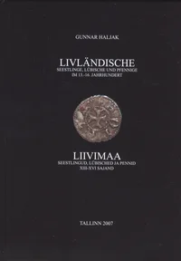 Livländische Seestlinge, Lübische und Pfennige im 13.-16. Jahrhundert. Liivimaa seestlingud, lübisched ja pennid