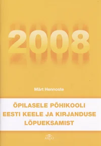 Õpilasele põhikooli eesti keele ja kirjanduse lõpueksamist 2008