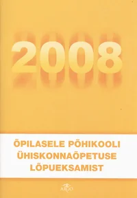 Õpilasele põhikooli ühiskonnaõpetuse lõpueksamist 2008
