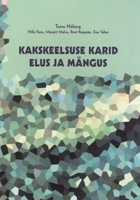 Kakskeelsuse karid elus ja mängus