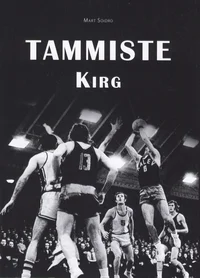 Tammiste. Kirg
