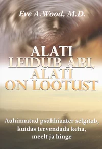 Alati leidub abi, alati on lootust