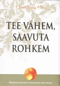Tee vähem, saavuta rohkem