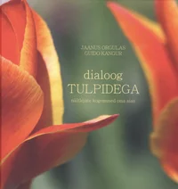 Dialoog tulpidega