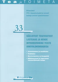 Käelistest tegevustest lasteaias ja nende integreerimine teiste ainevaldkondadega