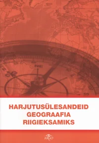 Harjutusülesandeid geograafia riigieksamiks
