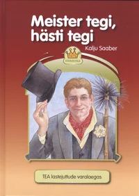 Meister tegi, hästi tegi