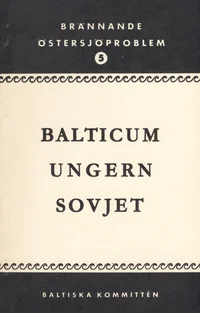 Balticum. Ungern. Sovjet