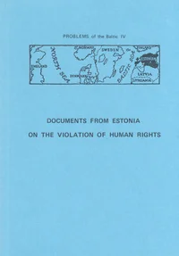 Documents from Estonia on the Violation of Human Rights