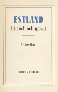 Estland: fritt och ockuperat