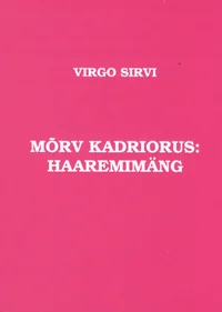 Mõrv Kadriorus: haaremimäng