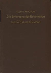 Die Einführung der Reformation in Liv-, Est- und Kurland