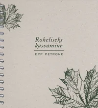 Roheliseks kasvamine