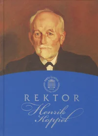 Tartu Ülikooli rektor Henrik Koppel