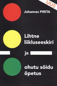 Lihtne liikluseeskiri ja ohutu sõidu õpetus