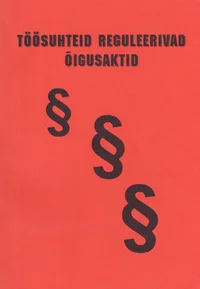 Töösuhteid reguleerivad õigusaktid