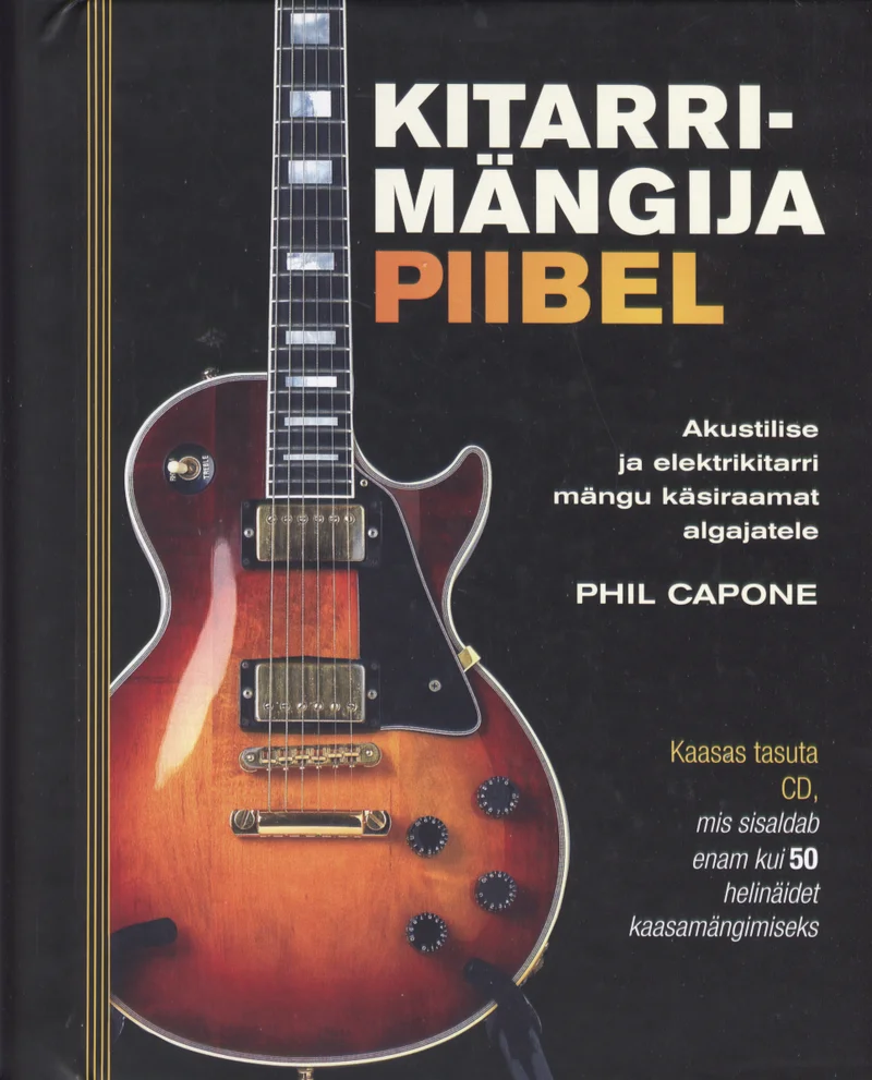Kitarrimängija piibel - Phil Capone (Sinisukk, 2008). Tumeda taustaga kaanel domineerib läikiv elektrikitarr, mille kehaosa on kujutatud lähivaates ning mis peegeldab valgust. Kujundus on minimalistlik ja elegantne, rõhutades kitarri detaile mustade ja hõbedaste toonide kontrastis.