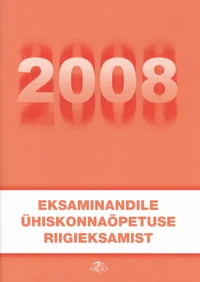 Eksaminandile ühiskonnaõpetuse riigieksamist 2008