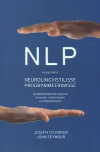 Sissejuhatus neurolingvistilisse programmeerimisse