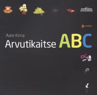 Arvutikaitse ABC